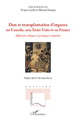 Télécharger le livre :  Don et transplantation d'organes au Canada, aux Etats-Unis et en France