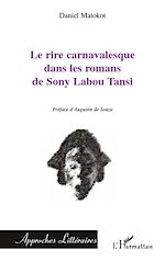 Télécharger le livre :  Le rire carnavalesque dans les romans de Sony Labou Tansi