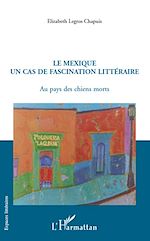 Télécharger le livre :  Le Mexique un cas de fascination littéraire