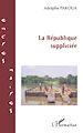 Télécharger le livre :  La République suppliciée