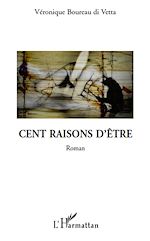 Télécharger le livre :  CENT RAISONS D'ETRE   ROMAN
