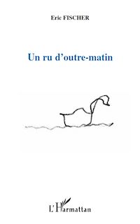 Téléchargez le livre :  Un ru d'outre-matin