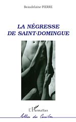 Télécharger le livre :  La négresse de Saint-Domingue