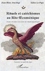Télécharger le livre :  Rituels et catéchismes au Rite Œcuménique