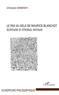 Télécharger le livre :  LE PAS AU DELA DE MAURICE BLANCHOT ECRITURE ET ETERNEL RETOUR