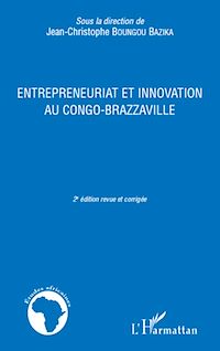 Télécharger le livre :  ENTREPRENEURIAT ET INNOVATION AU CONGO BRAZZAVILLE