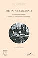 Télécharger le livre :  Méfiance Cordiale. Les relations franco-espagnoles de la fin du XIXe siècle à la première Guerre mondiale (Volume 2)
