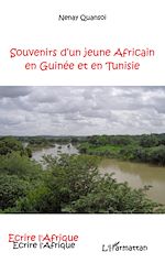 Télécharger le livre :  SOUVENIRS D'UN JEUNE AFRICAIN EN GUINEE ET EN TUNISIE