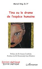 Télécharger le livre :  TINA OU LE DRAME DE L'ESPECE HUMAINE