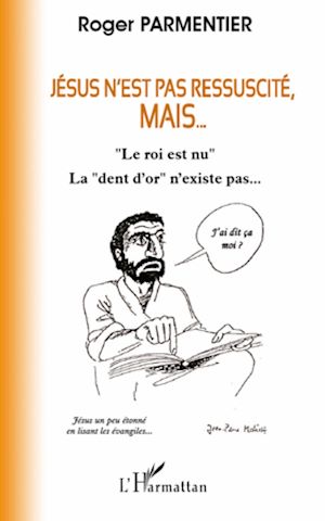 Téléchargez le livre :  Jésus n'est pas ressuscité, mais...