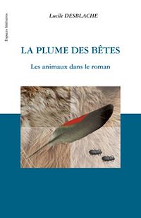 Télécharger le livre :  La plume des bêtes