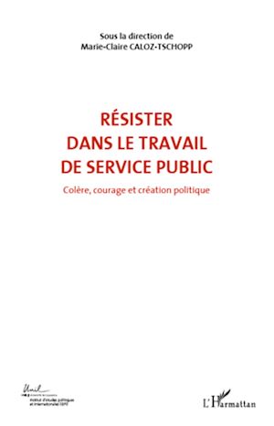 Téléchargez le livre :  RÉSISTER DANS LE TRAVAIL DE SERVICE PUBLIC (VOL 6)