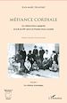 Télécharger le livre :  Méfiance cordiale. Les relations franco-espagnole de la fin du XIXe siècle à la Première Guerre mondiale (Volume 3)