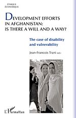 Télécharger le livre :  Development efforts in Afghanistan: is there a will and a way ?