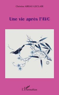 Télécharger le livre :  Une vie après l'AVC