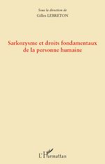 Télécharger le livre :  Sarkozysme et droits fondamentaux de la personne humaine