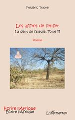 Télécharger le livre :  AFFRES DE L'ENFER (T 2) LA DENT DE L'AIEULE   ROMAN