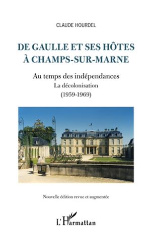 Téléchargez le livre :  De Gaulle et ses hôtes à Champs-sur-Marne