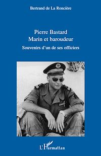 Télécharger le livre :  Pierre Bastard Marin et Baroudeur