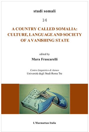 Téléchargez le livre :  Country called Somalia: Culture, Language and Society of a Vanishing State