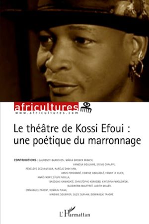 Téléchargez le livre :  Le théâtre de Kossi Efoui : une poétique du marronnage
