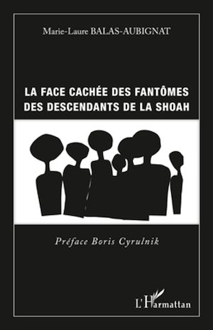 Téléchargez le livre :  Face cachée des fantômes des descendants de la shoah