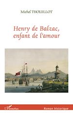 Télécharger le livre :  HENRY DE BALZAC ENFANT DE L'AMOUR