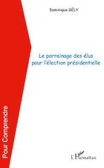 Télécharger le livre :  Le parrainage des élus pour l'élection présidentielle