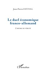 Télécharger le livre :  Le duel économique franco-allemand