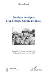 Télécharger le livre :  Dentistes héroïques de la Seconde Guerre mondiale