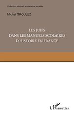 Télécharger le livre :  Les Juifs dans les manuels scolaires d'histoire en France