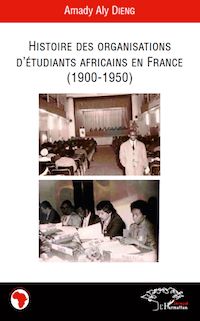 Télécharger le livre :  Histoire des organisations d'étudiants africains en France (1900-1950)
