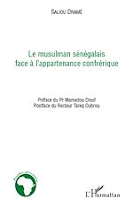 Download this eBook Le musulman sénégalais face à l'appartenance confrérique