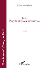 Télécharger le livre :  Plutôt rêve que révolution (livre 1)