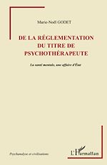 Télécharger le livre :  De la règlementation du titre de psychothérapeute