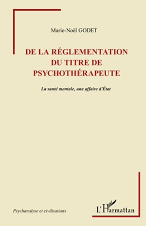 Téléchargez le livre :  De la règlementation du titre de psychothérapeute