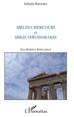 Téléchargez le livre :  Mélina Mercouri et Mikis théodorakis