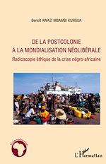 Télécharger le livre :  De la postcolonie à la mondialisation néolibérale
