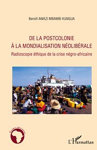 Télécharger le livre :  De la postcolonie à la mondialisation néolibérale