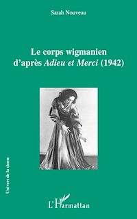 Télécharger le livre :  Le corps wigmanien d'après <em>Adieu et Merci</em> (1942)