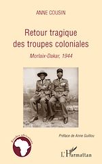 Télécharger le livre :  Retour tragique des troupes coloniales