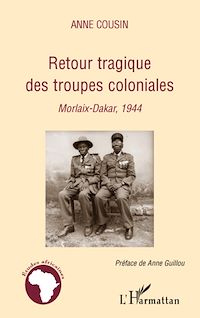 Télécharger le livre :  Retour tragique des troupes coloniales