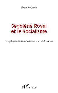 Télécharger le livre :  Ségolène Royal et le socialisme
