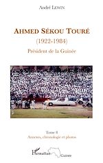 Télécharger le livre :  Ahmed Sékou Touré (1922-1984) Président de la Guinée