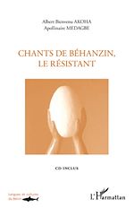 Télécharger le livre :  Chants de Béhanzin, le résistant