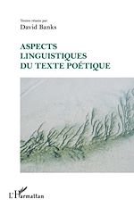 Télécharger le livre :  Aspects linguistiques du texte poétique