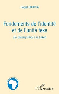 Télécharger le livre :  Fondements de l'identité et de l'unité teke