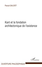 Download this eBook Kant et la fondation architectonique de l'existence
