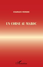 Télécharger le livre :  UN CORSE AU MAROC