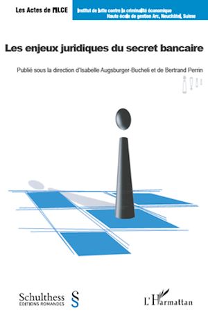 Téléchargez le livre :  Les enjeux juridiques du secret bancaire